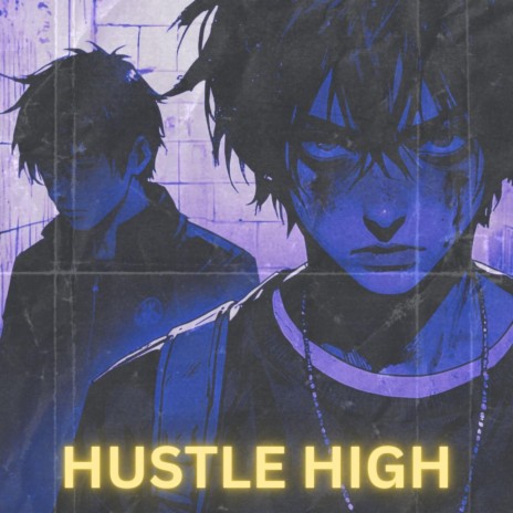 HUSTLE HIGH | Boomplay Music