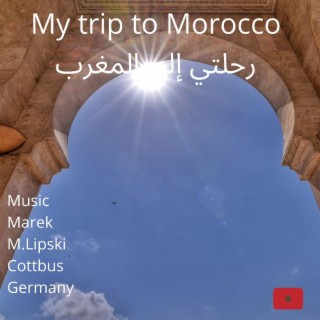 My trip to Morocco