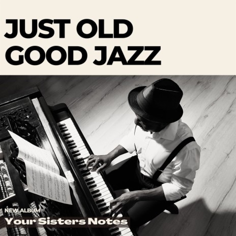 Just Old Good Jazz
