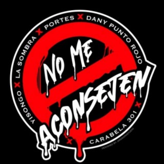 No Me Aconsejen (feat. Dany Punto Rojo, portes, La Sombra & yisongo)
