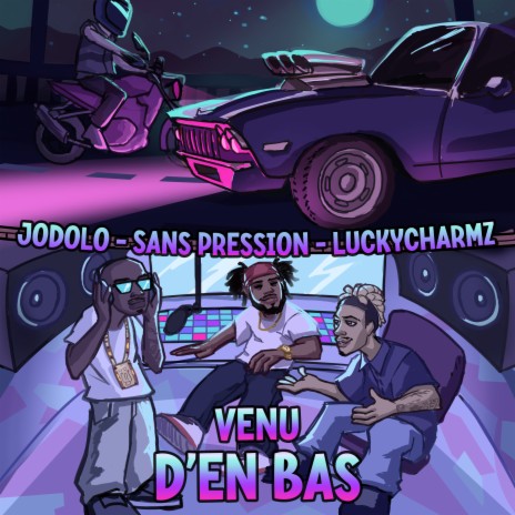 Venu d'en bas ft. Sans Pression & Lucky Charmz | Boomplay Music