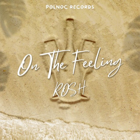 On The Feeling | Boomplay Music