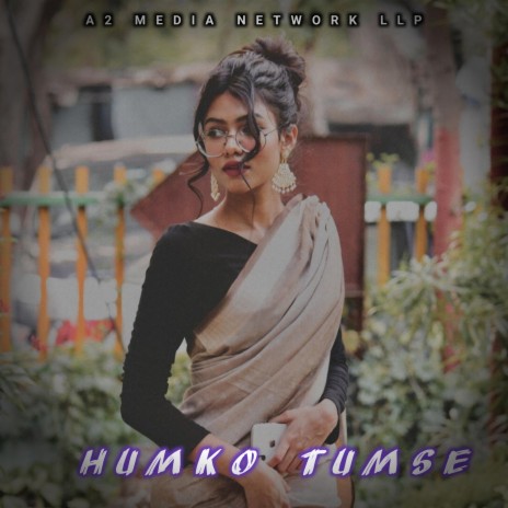 HUMKO TUMSE | Boomplay Music