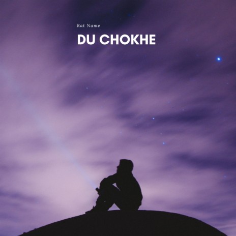 Rat Name Du Chokhe | Boomplay Music