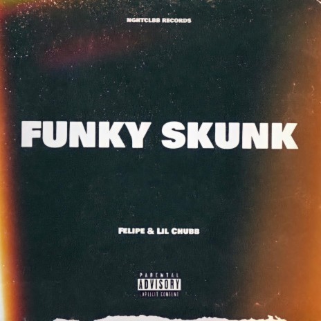 Funky Skunk ft. Lil. Chubb | Boomplay Music