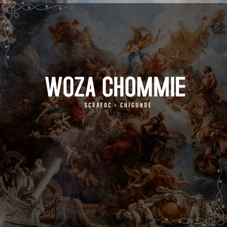 Woza Chommie ft. Chigunde | Boomplay Music