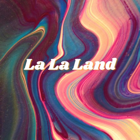 La La Land | Boomplay Music