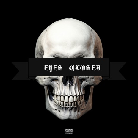 Eyes Closed ft. EZ | Boomplay Music