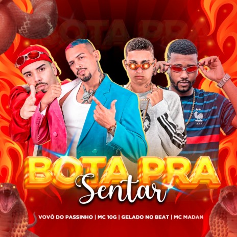 Bota pra Sentar ft. Gelado no beat, vovô do passinho & Mc Madan | Boomplay Music