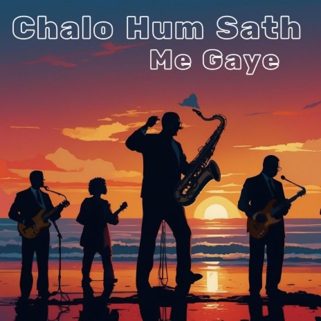 Chalo Hum Sath Me Gaye | Boomplay Music