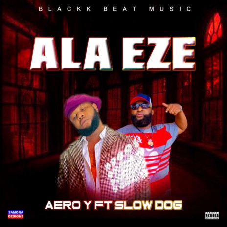 Ala Eze (feat. Slow Dog) | Boomplay Music