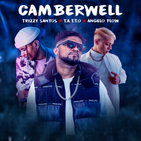 Camberwell ft. Tatto Rd & Angelo Flow | Boomplay Music