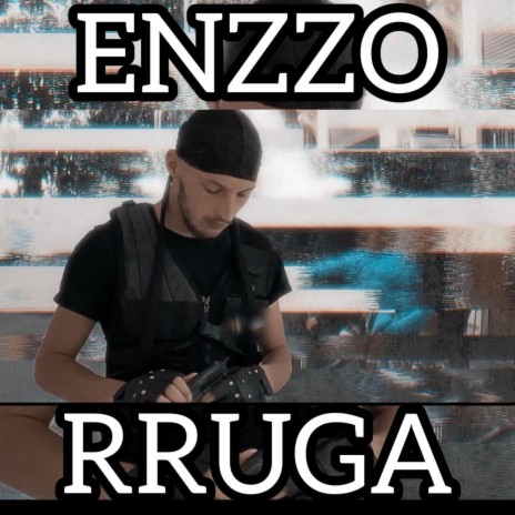 ENZZO - RRUGA | Boomplay Music