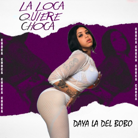 La Loca Quiere Choca | Boomplay Music