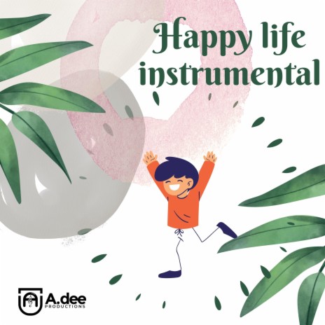 Happy life instrumental | Boomplay Music