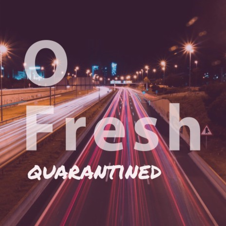 Quarantined | Boomplay Music