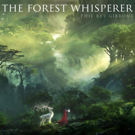 The Forest Whisperer | Boomplay Music