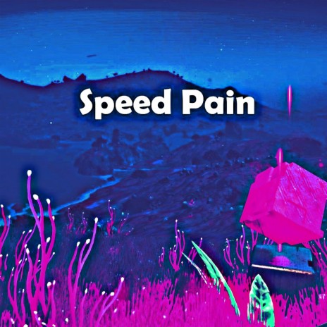 Speed Pain | Boomplay Music