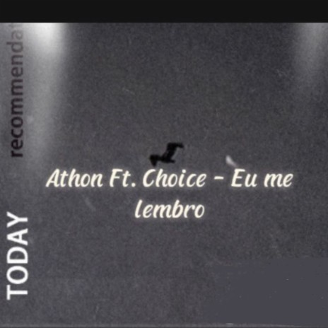 Eu Me Lembro ft. CHOICE | Boomplay Music