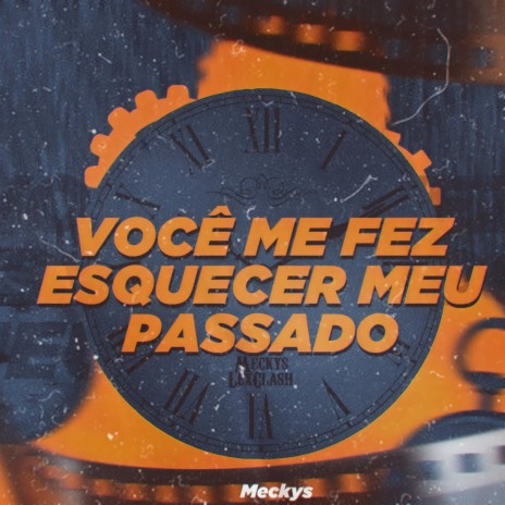 Você Me Fez Esquecer Meu Passado | Boomplay Music