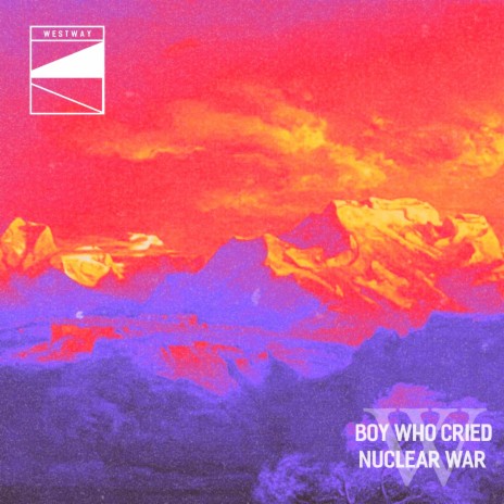 Boy Who Cried Nuclear War | Boomplay Music