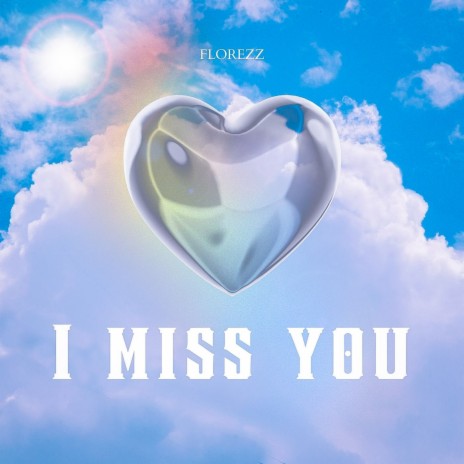 I Miss You | Boomplay Music