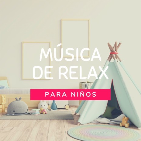 Música de Relax para Niños