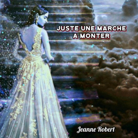 Juste une marche a monter | Boomplay Music