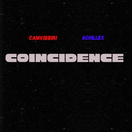 coincidence ft. Achilles