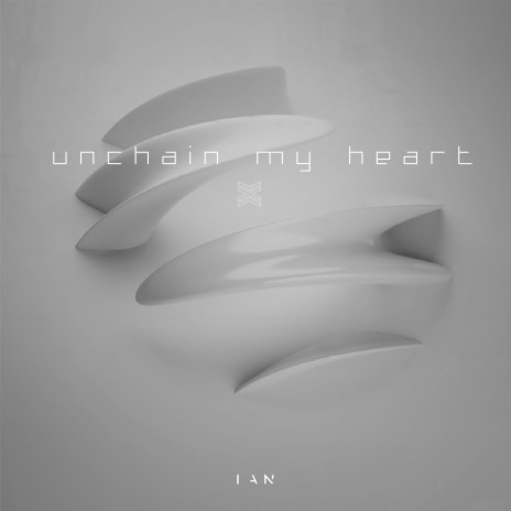 Unchain My Heart | Boomplay Music