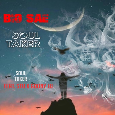 Soul_Taker ft. STU & GOONY JU | Boomplay Music