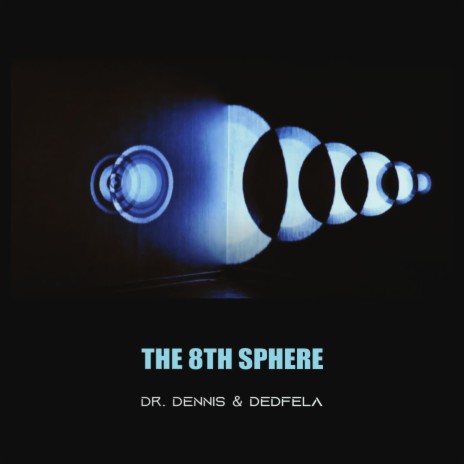 The Eighth Sphere ft. Dedfela | Boomplay Music