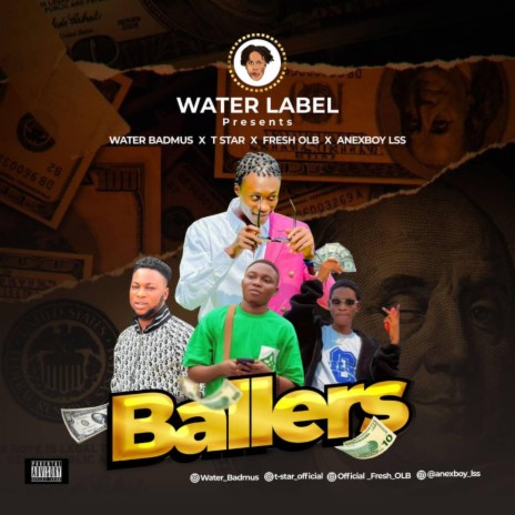 Ballers ft. anexboy, fresh olb & t star ibile | Boomplay Music
