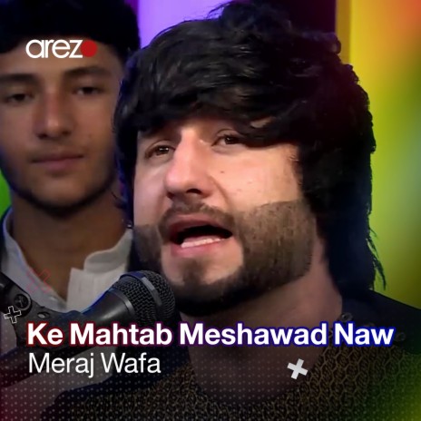 Meraj Wafa - Ke Matab Meshawad Naw.wav | Boomplay Music