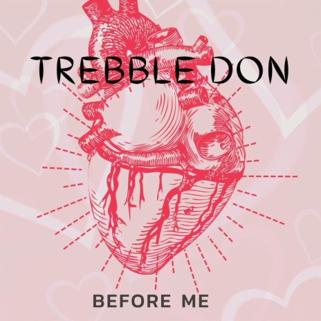 TREBBLE DON (BEFORE ME) | Boomplay Music