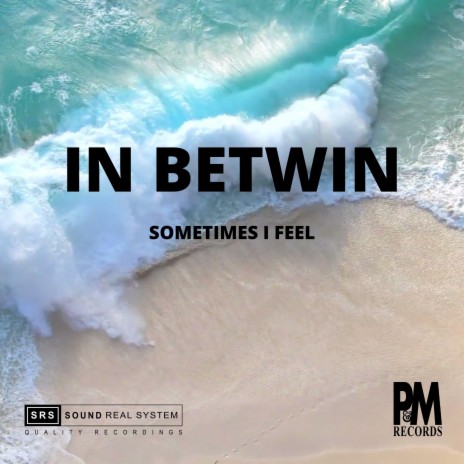 Sometimes I Feel | Boomplay Music