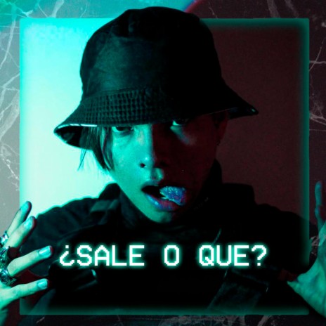 ¿Sale O Que? | Boomplay Music