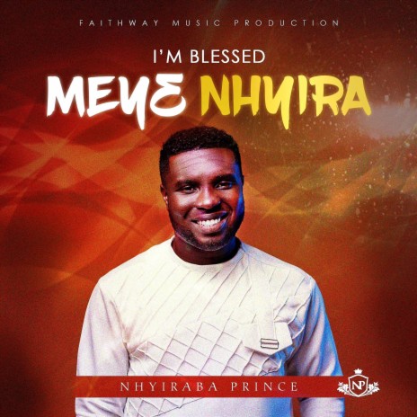 MeY3 Nhyira (I'm Blessed) | Boomplay Music