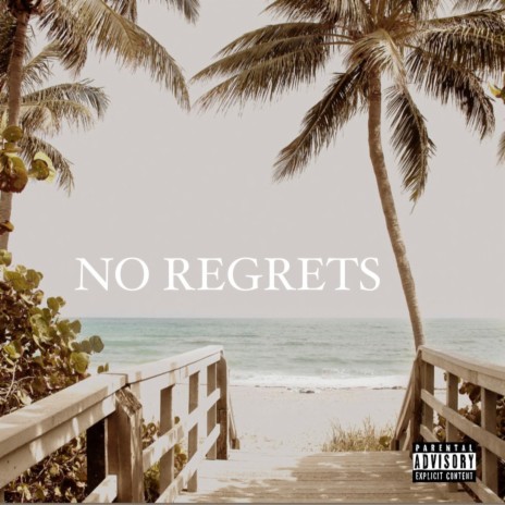 NO REGRETS | Boomplay Music