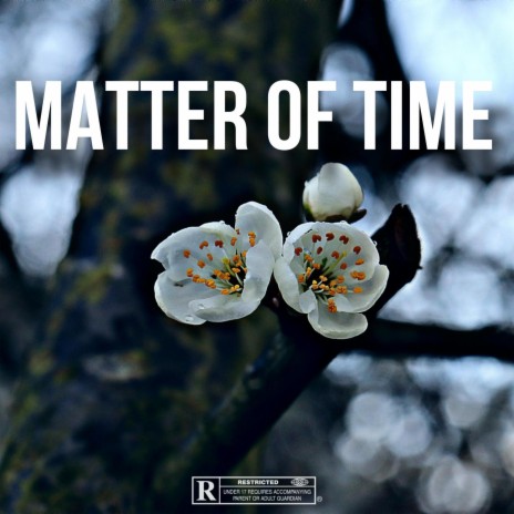 MATTER OF TIME! | Boomplay Music