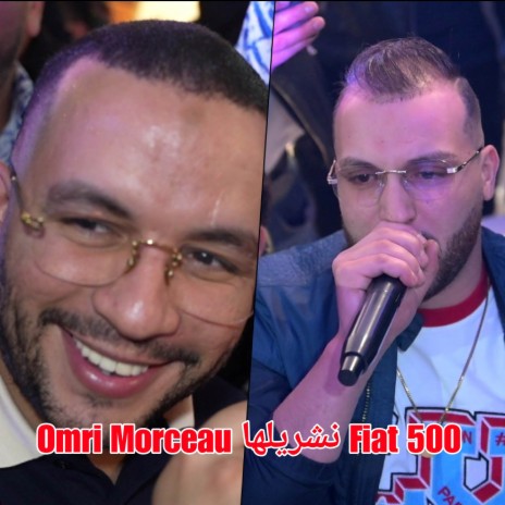 Omri Morceau نشريلها Fiat 500 ft. Cheb Rami | Boomplay Music