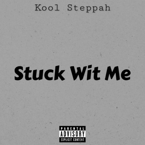 Stuck Wit Me | Boomplay Music