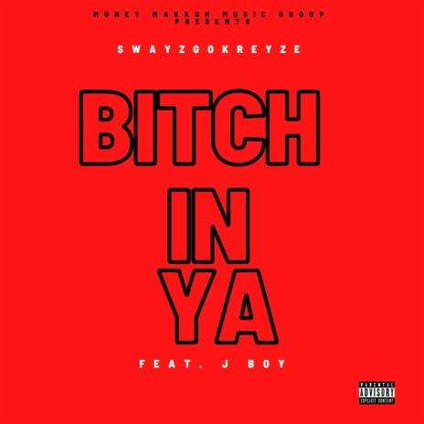 Bitch In Ya (feat. J Boy)