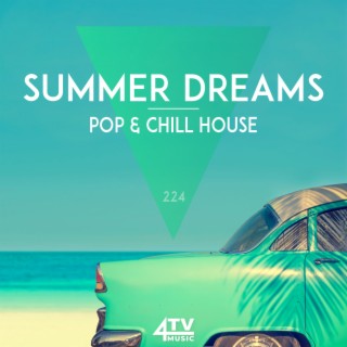 Summer Dreams - Pop & Chill House