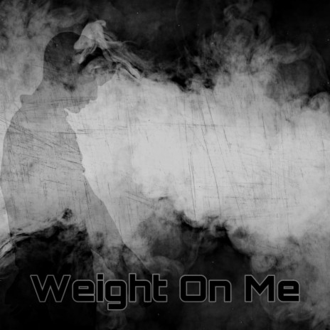 Weight On Me ft. Ace $tackzz | Boomplay Music