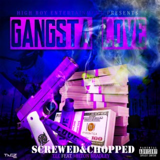 Gangsta love (Screwed & Chopped)