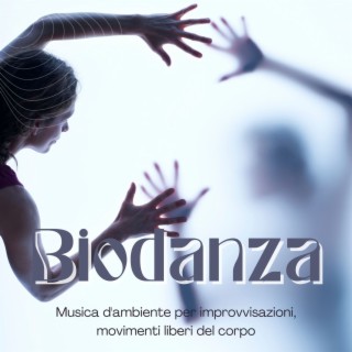 Biodanza: Musica d'ambiente per improvvisazioni, movimenti liberi del corpo