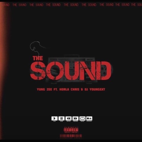 THE SOUND ft. HorlaChris & Dj Youngext | Boomplay Music