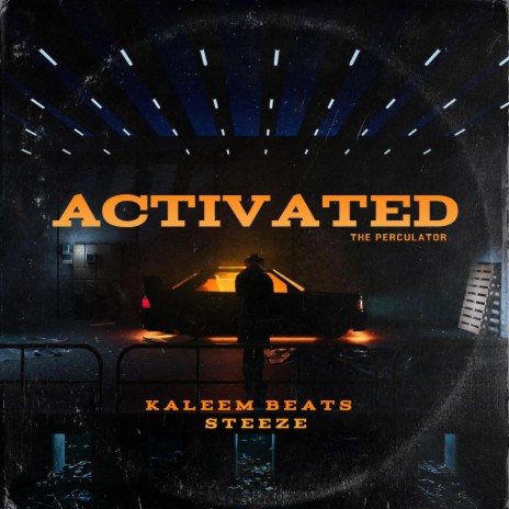 Activated ft. Steeze | Boomplay Music