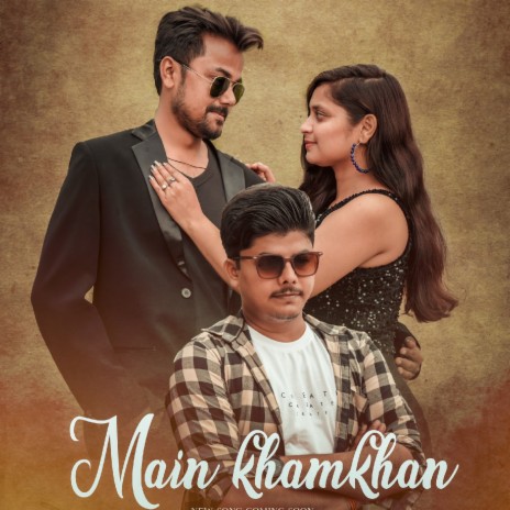 Main Khamkhan | Boomplay Music